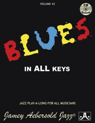 Jamey Aebersold Jazz -- Blues in All Keys, Vol 42: Book & CD