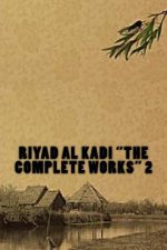 Riyad Al Kadi the Complete Works 2: Riyad Al Kadi the Complete Works