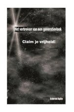 Het verbreken van een generatievloek: Claim je vrijheid!