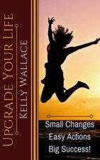 Upgrade Your Life
