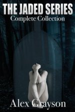 The Jaded Series: The Complete Collection