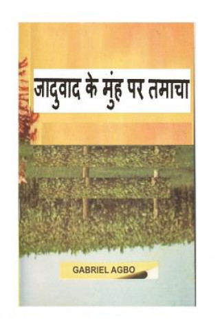 War Against Occultism, Witchcraft and False Religion (Hindi) (Gabriel Agbo,Sameer Kumar)(Brožovaná)