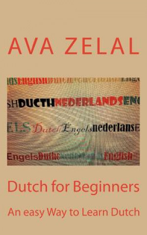 Dutch for Beginners: A easy way to learn basic Dutch