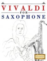 Vivaldi for Saxophone: 10 Easy Themes for Saxophone Beginner Book