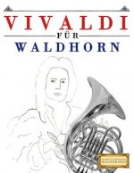 Vivaldi Für Waldhorn: 10 Leichte Stücke Für Waldhorn Anfänger Buch