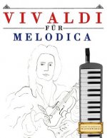 Vivaldi Für Melodica: 10 Leichte Stücke Für Melodica Anfänger Buch