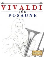 Vivaldi für Posaune: 10 Leichte Stücke für Posaune Anfänger Buch