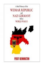 A Brief History of the Weimar Republic and Nazi Germany Before World War II
