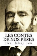 Les Contes de nos p?res