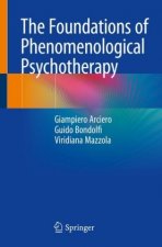 Foundations of Phenomenological Psychotherapy