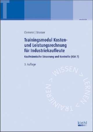 Trainingsmodul Kosten- und Leistungsrechnung für Industriekaufleute