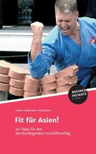 Fit für Asien!