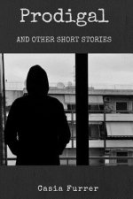 Prodigal and Other Short Stories