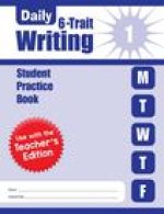 Daily 6-Trait Writing, Grade 1 Individual Student Practice Book