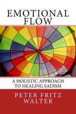 Emotional Flow: A Holistic Approach to Healing Sadism