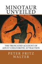 Minotaur Unveiled: The Truncated Account of Adult-Child Erotic Attraction