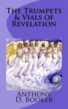 The Trumpets & Vials of Revelation