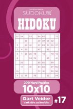 Sudoku Hidoku - 200 Hard Puzzles 10x10 (Volume 17)