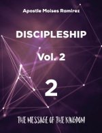 Discipleship: The Message Of The Kingdom