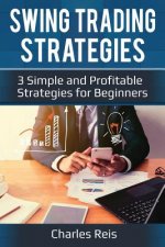 Swing Trading Strategies: 3 Simple and Profitable Strategies for Beginners
