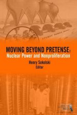 Moving Beyond Pretense: Nuclear Power and Nonproliferation