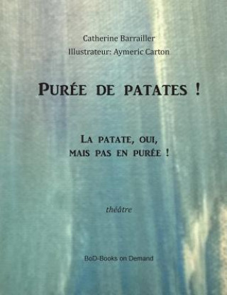 Puree de patate!