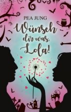 Wünsch dir was, Lola!