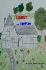 Liebe?...Später!