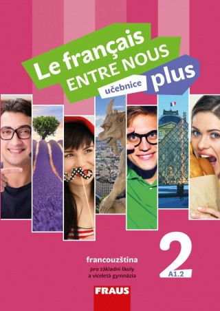 Le français ENTRE NOUS plus 2 UČ (A1.2)
