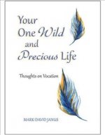 Your One Wild and Precious Life