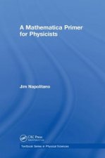 Mathematica Primer for Physicists