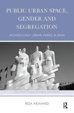 Public Urban Space, Gender and Segregation