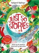 Rudyard Kipling's Just So Stories, retold by Elli Woollard