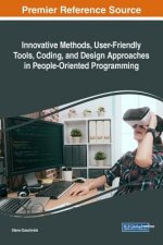 Innovative Methods, User-Friendly Tools, Coding, and Design Approaches in People-Oriented Programming