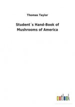 Students Hand-Book of Mushrooms of America