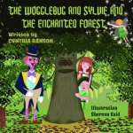 The Wogglebug And Sylvie: And the Enchanted Forest
