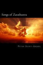 Songs of Zarathustra: Poetic Perspectives on Nietzsche's Philosophy of Life