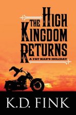The High Kingdom Returns: A Fat Man's Holiday