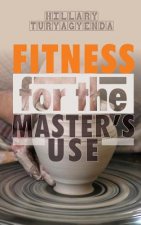 Fitness for the Master's Use