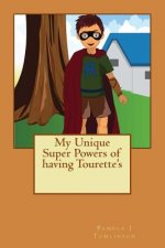 My Unique Super Powers of having Tourette's