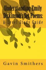 Understanding Emily Dickinson's Set Poems: A-Level Study Guide