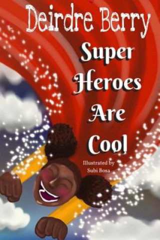 Superheroes are cool