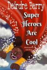 Superheroes are cool