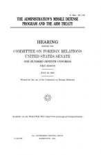 The administration's missile defense program and the ABM Treaty