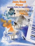Jazz/Rock Piano Learning Paths For Improvisation
