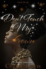 Don't Touch My Crown 2: Touch The Sky