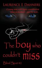 The Boy Who Couldn't Miss (Blind Spot #2)