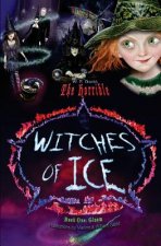 The Horrible Witches of Ice Book One: Gloom