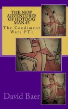 The New Adventures of Hotdog Man #3: The Condiment Wars PT1