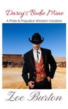 Darcy's Bodie Mine: A Pride & Prejudice Western Variation